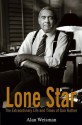 Lone Star: The Extraordinary Life and Times of Dan Rather - Alan Weisman