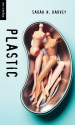 Plastic - Sarah N. Harvey