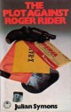 The Plot Against Roger Rider - Julian Symons