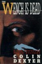 The Wench Is Dead - Colin Dexter