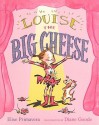 Louise the Big Cheese: Divine Diva - Elise Primavera, Diane Goode