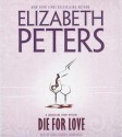 Die for Love - Elizabeth Peters, Grace Conlin