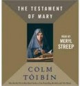 The Testament of Mary - Colm Tóibín, Meryl Streep