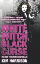 White Witch, Black Curse - Kim Harrison