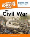 The Complete Idiot's Guide to the Civil War - Alan Axelrod