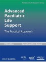 Advanced Paediatric Life Support: The Practical Approach - Advanced Life Support Group