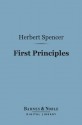 First Principles (Barnes & Noble Digital Library) - Herbert Spencer