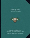 Pope Joan: A Historical Study - Emmanuel Rhoides, Charles Hastings Collette