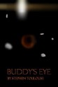 Buddy's Eye (The Endeavour Chronicles) - Stephen Toulouse