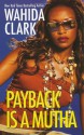 Payback Is a Mutha (Payback #1) - Wahida Clark