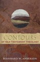 Contours of Old Testament Theology - Bernhard W. Anderson