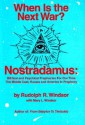 When is the Next War?: Nostradamus: Biblical and Psychical Prophecies for Our Time - Rudolph R. Windsor, Mary L. Windsor, Gary Harrison