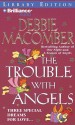 The Trouble with Angels - Debbie Macomber, Kathy Garver