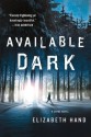 Available Dark: A Crime Novel (Cass Neary) - Elizabeth Hand