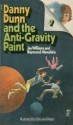 Danny Dunn and the Anti-Gravity Paint - Jay Williams, Raymond Abrashkin, Ezra Jack Keats