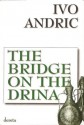 The Bridge on the Drina - Ivo Andrić, Lovett F. Edwards, William Hardy McNeill