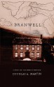 Branwell: A Novel of the Bronte Brother - Douglas A. Martin