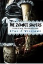 The Zombie Slayers: Surviving The Outbreak (Zombie Apocalyptic Fiction) Series - Episode 1 - Ryan Williams, L Richard, James Smith