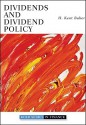 Dividends and Dividend Policy - H. Kent Baker