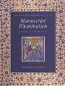 The British Library Guide to Manuscript Illumination: History and Techniques (British Library Guides) - Christopher De Hamel