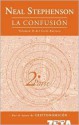 La Confusión (Ciclo Barroco, #2, Libro #2) - Neal Stephenson, Pedro Jorge Romero