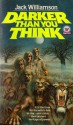 Darker Than You Think - Jack Williamson