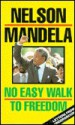 No Easy Walk to Freedom - Nelson Mandela