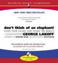 Don't Think of an Elephant!: Know Your Values and Frame the Debate - George Lakoff, Howard Dean, Don Hazen, George K. Wilson