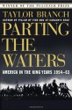 Parting the Waters: America in the King Years, 1954-63 - Taylor Branch