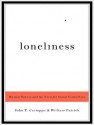 Loneliness: Human Nature and the Need for Social Connection - John T. Cacioppo, William Patrick, Dick Hill