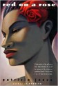 Red on a Rose: A Novel - Patricia Jones