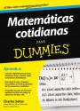 Matemáticas cotidianas para Dummies (Spanish Edition) - Charles Seiter, Diane Schofield Smith