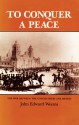 To Conquer a Peace: The War between the United States and Mexico - John Edward Weems