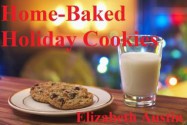 Home-Baked Holiday Cookies - Elizabeth Austin