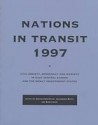 Nations in Transit--1997: Civil Society, Democracy and Markets in East Central Europe and the Newly Independent States - Alexander J. Motyl, Boris Shor, Adrian Karatnycky