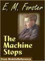 The Machine Stops - E.M. Forster