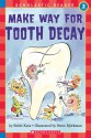 Hello Reader: Make Your Way For Tooth Decay (Level 3) - Bobbi Katz, Steve Björkman