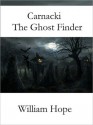 Carnacki The Ghost Finder - William Hope Hodgson