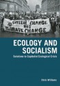 Ecology and Socialism: Solutions to Capitalist Ecological Crisis - Chris Williams