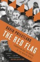 The Red Flag: Communism and the Making of the Modern World - David Priestland