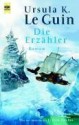 Die Erzähler - Ursula K. Le Guin