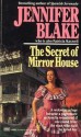 Secret of Mirror House - Jennifer Blake