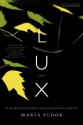 Lux: A Novel - Maria Flook