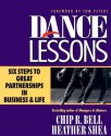 Dance Lessons: Six Steps to Great Partnerships in Business & Life - Chip R. Bell, Heather Shea