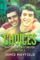 Choices (Waiting for Forever) - Jamie Mayfield