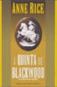 A Quinta de Blackwood - Anne Rice