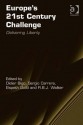 Europe's 21st Century Challenge: Delivering Liberty - Didier Bigo, Sergio Carrera