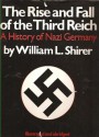 The Rise and Fall of the Third Reich - William L. Shirer