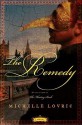 The Remedy: A Novel - Michelle Lovric