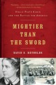 Mightier than the Sword: Uncle Tom's Cabin and the Battle for America - David S. Reynolds